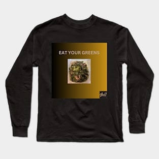 Eat Your Greens Long Sleeve T-Shirt